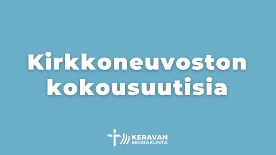 turkoosilla pohjalla kirkkoneuvoston kokousuutisia.