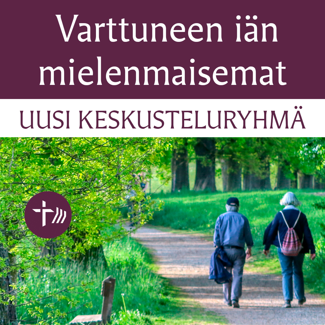 Varttuneen iän mielenmaisemat Uusi keskusteluryhmä
