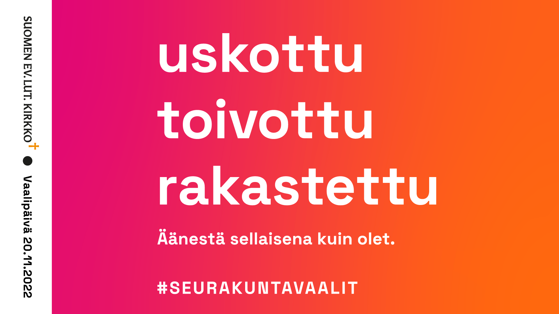 seurakuntavaalien banneri punasävyisellä pohjalla uskottu toivottu rakastettu.