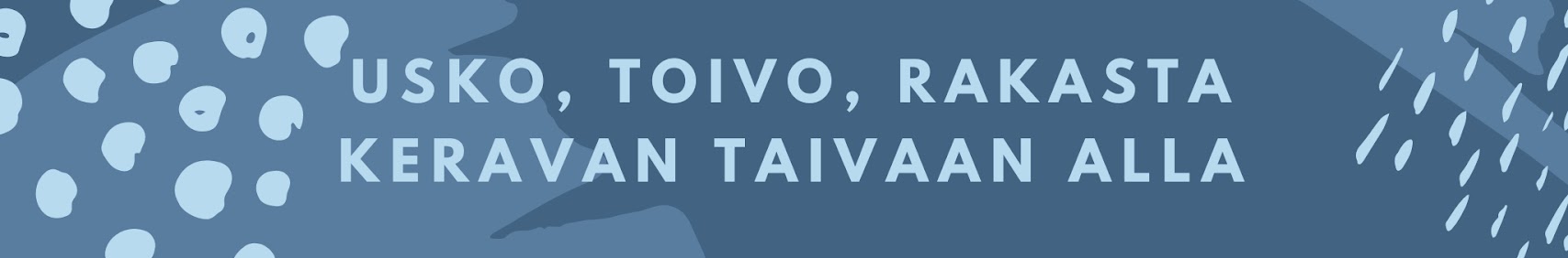 Usko toivo rakasta Keravan taivaan alla
