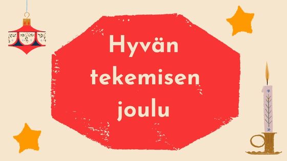 piirroskuvassa teksti Hyvän tekemisen joulu sekä kynttilä, joulukoriste ja tähtiä.